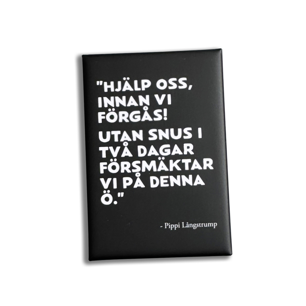 Magnet Citat Utan Snus, Svart