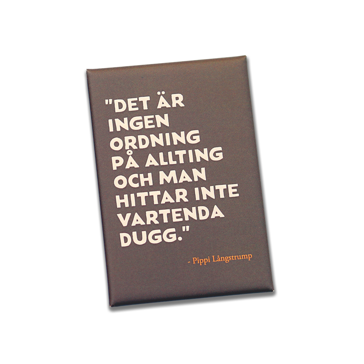Magnet Citat Ingen ordning, Brun